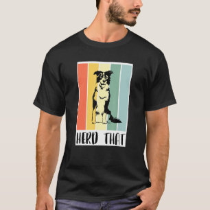 Camiseta Border Collie Para Hombres Retro Pastorea Esa Vaca