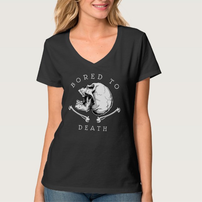 Camiseta Bored To Death Skull Death Skeleton Head Bones Coo (Anverso)