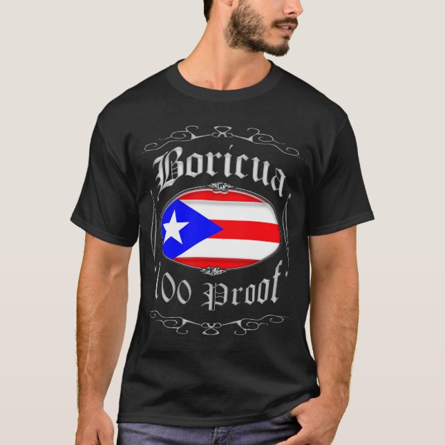 Camiseta Boricua 100 Proof2 (Anverso)