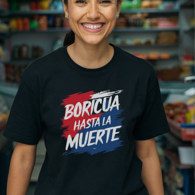 Camiseta Boricua hasta la muerte, Puerto Rico (Boricua Hasta La Muerto Tshirt)