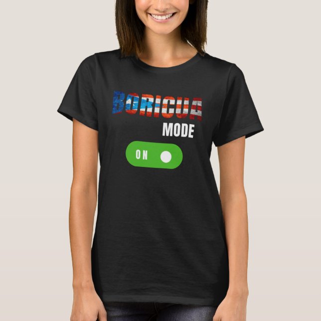 Camiseta Boricua mode is on boricua pride (Anverso)