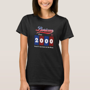 Camiseta Boricua Puertorriqueña Desde 2000 Aunque Naciera E