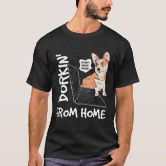 Camiseta Borkin From Home Corgi Dog Work From Home Meme