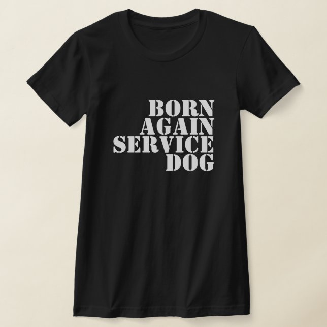 CAMISETA BORN AGAIN SERVICE DOG (Distribución)
