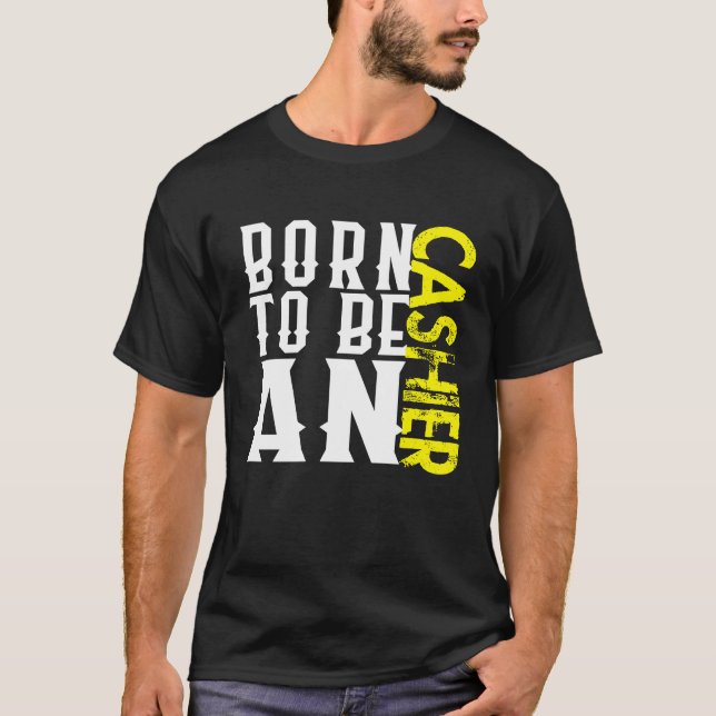 Camiseta Born cashier Profession career worker working quot (Anverso)
