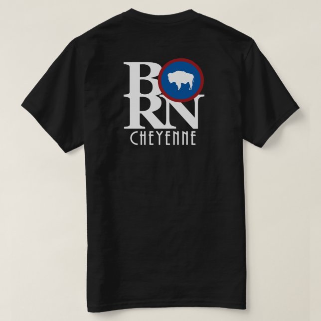 Camiseta BORN Cheyenne Wyoming impresión de vuelta (Reverso del diseño)