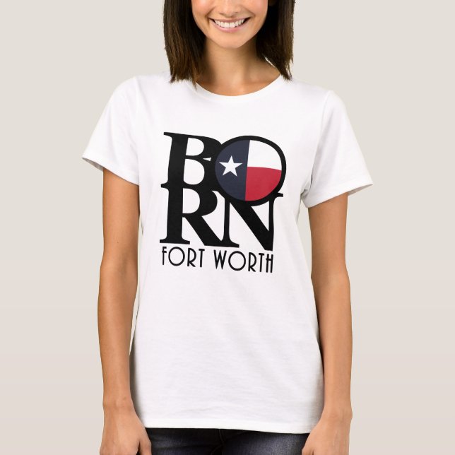 Camiseta BORN Fort Wort Texas (Anverso)