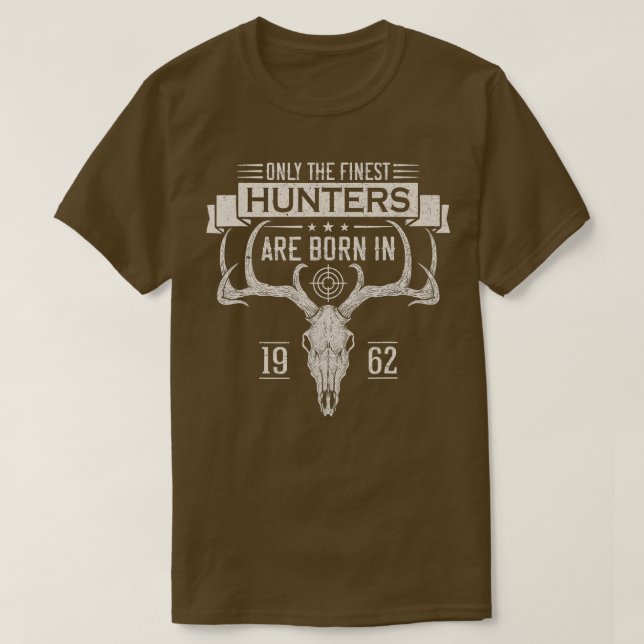 Camiseta Born In 1962 Deer Hunter Funny Birthday Hunting Me (Diseño del anverso)