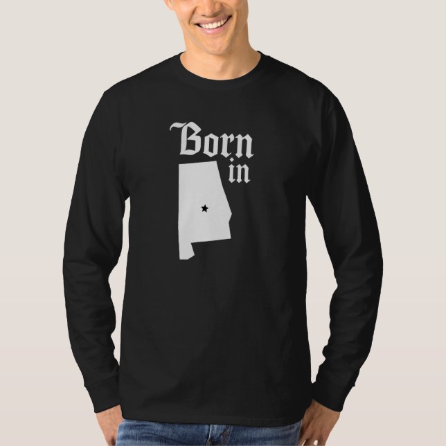Camiseta Born In Alabama Home Town Alabamian State of Alaba (Anverso)