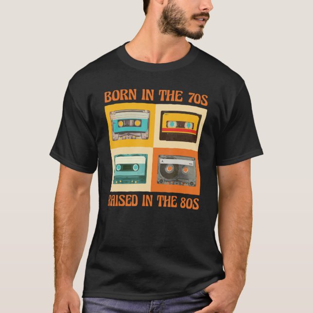 Camiseta Born In The 70s Raised In The 80s (Anverso)