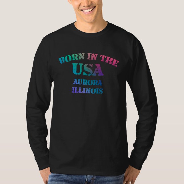 Camiseta Born in the USA in Aurora Illinois hometown (Anverso)