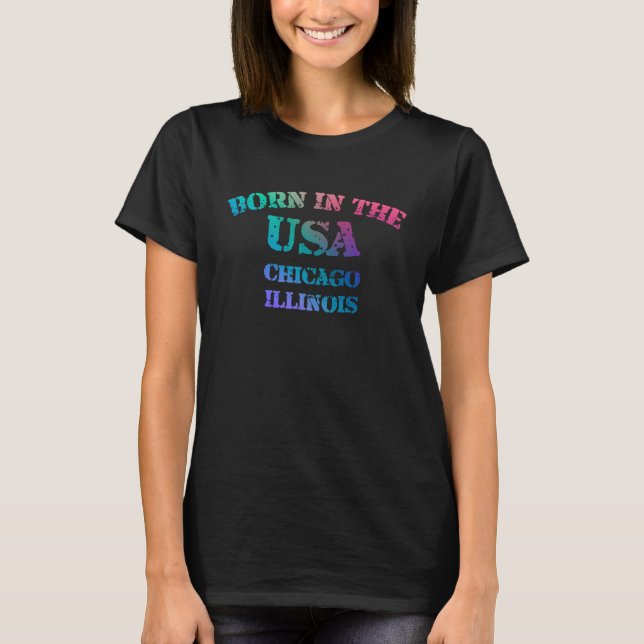 Camiseta Born in The USA in Chicago Illinois hometown (Anverso)