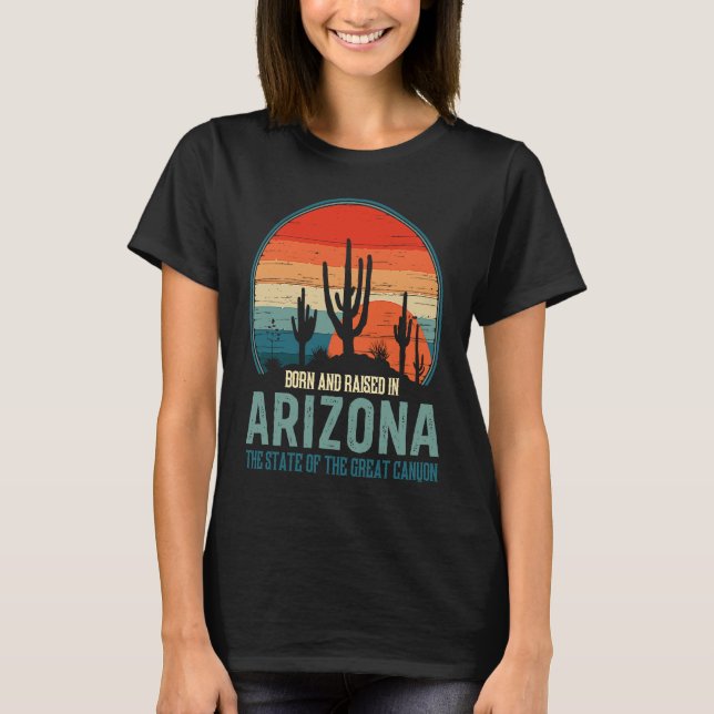 Camiseta Born & Raised In Arizona State Of The Great Canyon (Anverso)