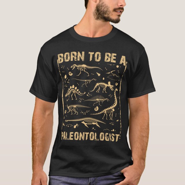 Camiseta Born to be a PALEONTOLOGIST, Dinosaur tee design (Anverso)