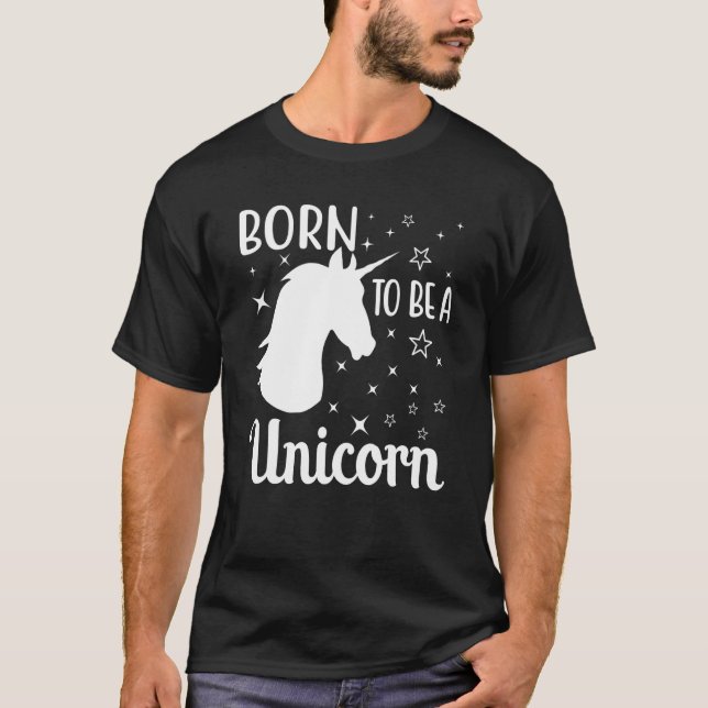 Camiseta Born To Be A Unicorn (Anverso)