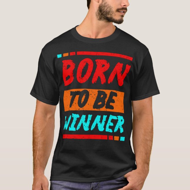 Camiseta Born to be winner (Anverso)