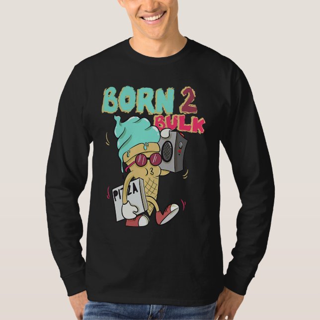 Camiseta Born To Bulk Ice Bodybuilding Gym Training (Anverso)