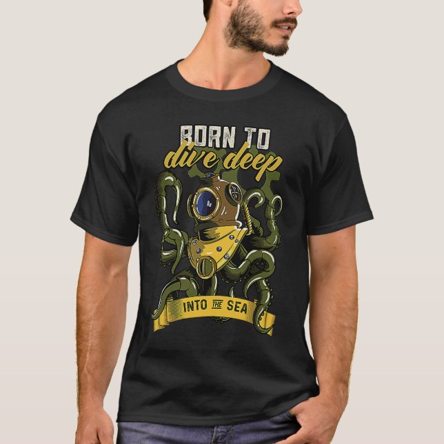 Camiseta Born To Dive Deep Into The Sea Creature Octopus (Anverso)