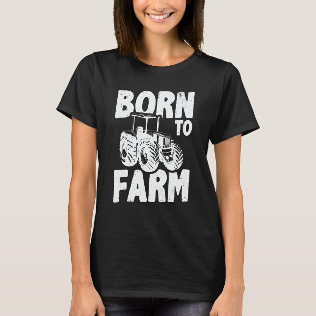 Camiseta Born To Farm Agriculture Agriculteur Farmer Farm T (Anverso)