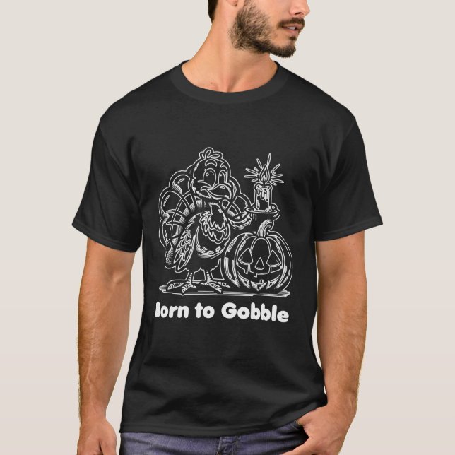 Camiseta Born to Funny Thanksgiving Turkey Design Festive H (Anverso)