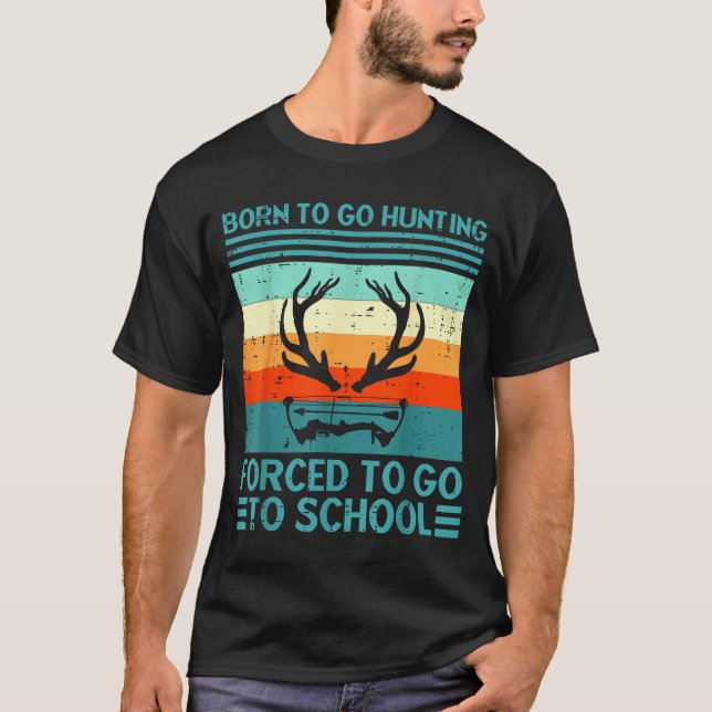 Camiseta Born To Go Hunting Forced School Retro Hunter Men  (Anverso)