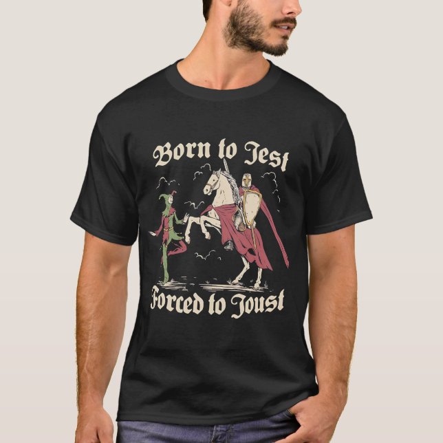 Camiseta Born to Jest Forced to Joust Ccc (Anverso)