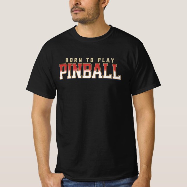 Camiseta Born To Play Pinball (Anverso)
