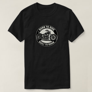 Camiseta Born to Ride Built to Roam Chopper T-Shirt