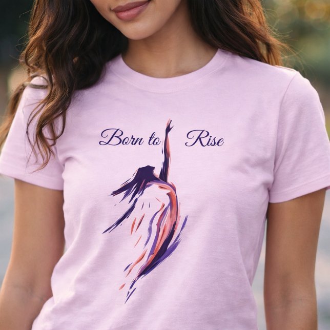 Camiseta Born to Rise Artistic International Women's Day (Subido por el creador)
