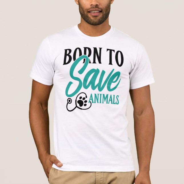 Camiseta "Born To Save Animals" Vet and Rescue Pride (Anverso)