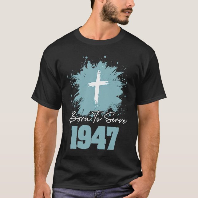 Camiseta Born To Serve 1947 (Anverso)