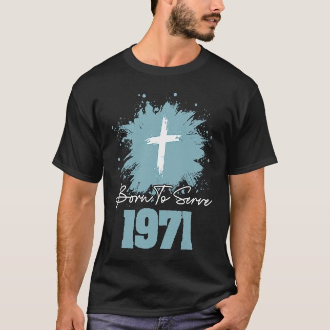 Camiseta Born To Serve 1971 (Anverso)
