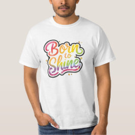 Camiseta Born to Shine Pride | LGBTQ Rainbow Quote Art 