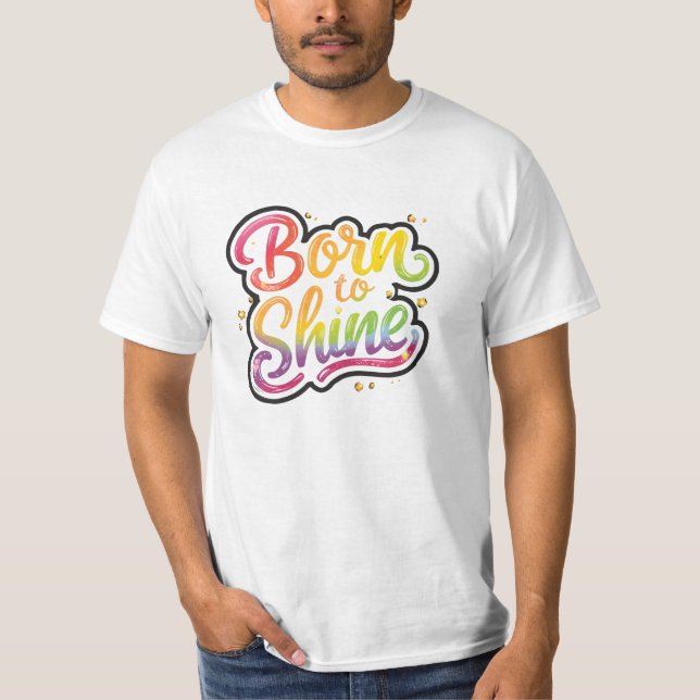 Camiseta Born to Shine Pride | LGBTQ Rainbow Quote Art  (Anverso)
