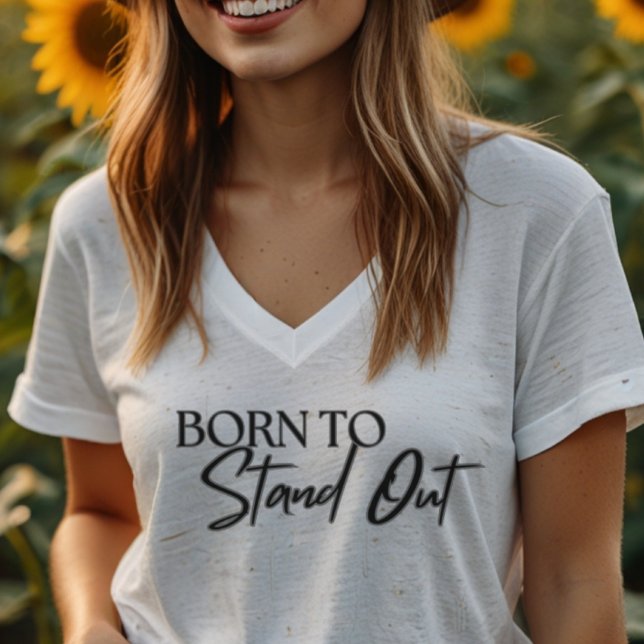 Camiseta "Born to Stand Out” Motivational Quote Design (Subido por el creador)