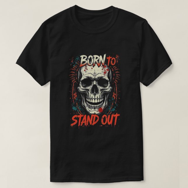 Camiseta Born to Stand Out Skeleton Vector | Unique Gothic  (Diseño del anverso)