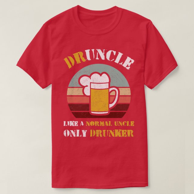 Camiseta Borracho Como Un Tío Normal Solo Drunker Funny (Diseño del anverso)
