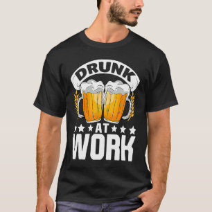 Camiseta Borracho En El Trabajo Cita Cerveza Vestimenta