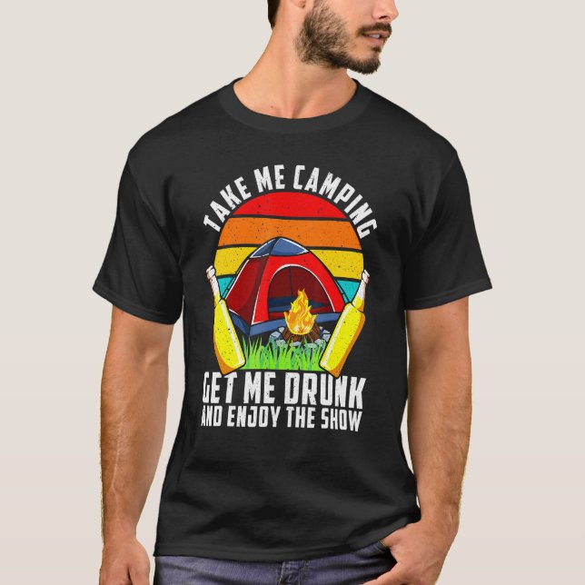 Camiseta Borracho Llévame Camping Quedate Borracho Y Disfru (Anverso)