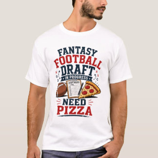 Camiseta Borrador de Fantasy Football en Progreso Necesito
