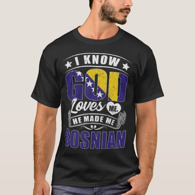 Camiseta Bosnia Flag God Loves Me Bosnians (Anverso)