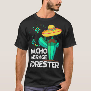Camiseta Bosque promedio de Nacho México Cinco de Mayo
