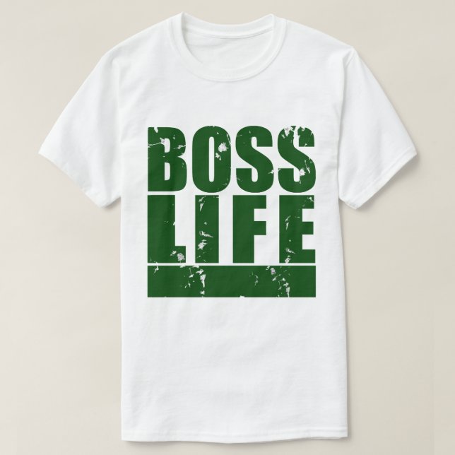 Camiseta Boss Life Homie (Diseño del anverso)