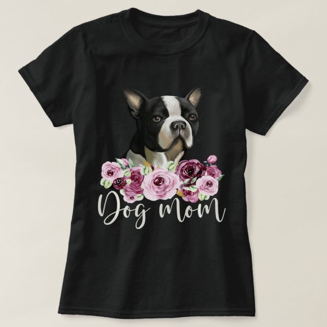 Camiseta Bostie Dog Mom Floral Boston Terrier (Diseño del anverso)