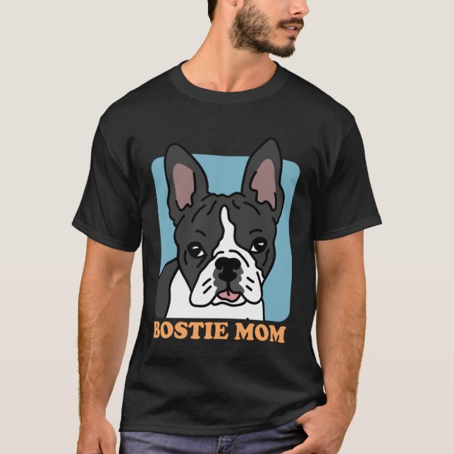 Camiseta Bostie Mom Dog Owner Boston Terrier (Anverso)