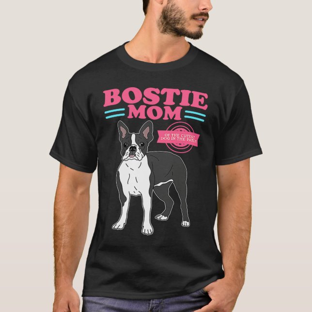 Camiseta Bostie Mom Of The Cutest Dog Owner Boston Terrier (Anverso)