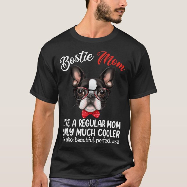 Camiseta Bostie Mom Only Much Cooler Boston Terrier Dog Mom (Anverso)
