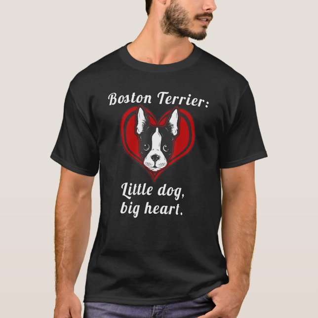 Camiseta Boston Terrier Dog Boston Terrier Little Dog Big H (Anverso)