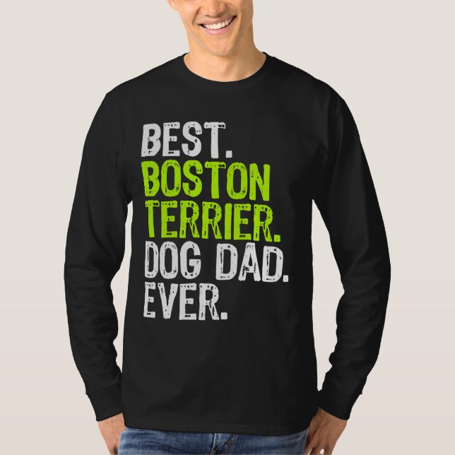 Camiseta Boston Terrier Dog Dad Fathers Day Funny Dog (Anverso)