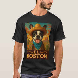 Camiseta Boston Terrier El Boston Vaquero del Oeste Occiden